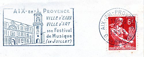 Flamme d´oblitération d´Aix en Provence
«Ville d´eaux, ville d´art
Son festival de musique (en juillet)» 