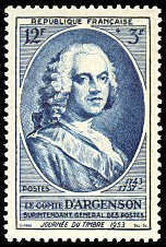 Journée du timbre 1953

   
Le comte d´Argenson 

   
Surintendant Général des Postes